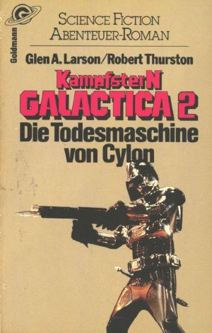 [Kampfstern Galactica 02] • Die Todesmaschine von Cylon